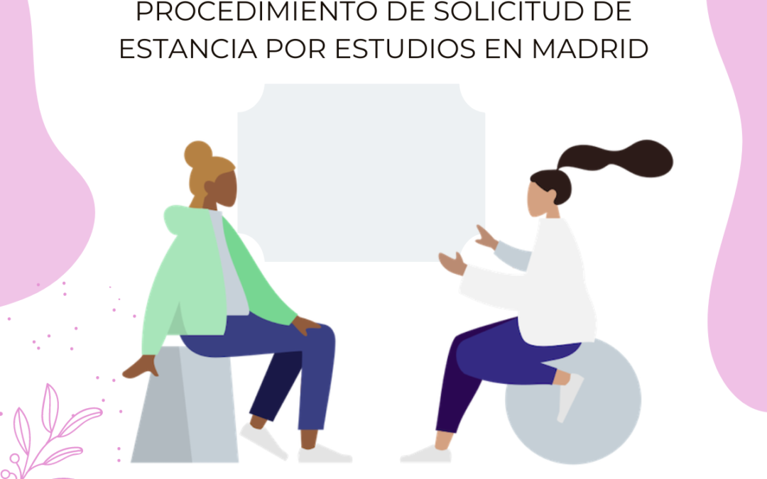 PROCEDIMIENTO DE SOLICITUD DE ESTANCIA POR ESTUDIOS EN MADRID
