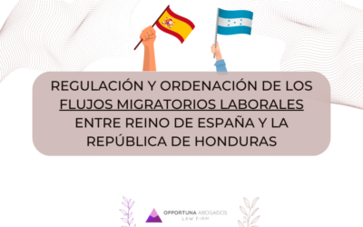 Regulación y ordenación de los flujos migratorios laborales entre Reino de España y la República de Honduras