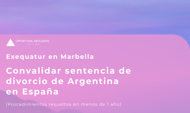 EXEQUATUR (RECONOCIMIENTO DE SENTENCIA EXTRANJERA) EN MARBELLA