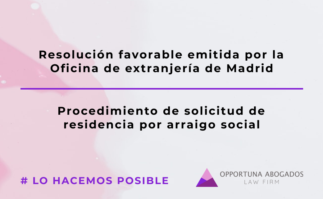 PROCEDIMIENTO DE SOLICITUD DE RESIDENCIA POR ARRAIGO SOCIAL EN MADRID