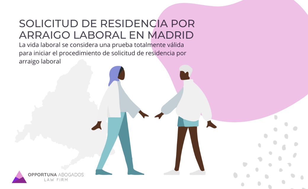 SOLICITUD DE RESIDENCIA POR ARRAIGO LABORAL EN MADRID