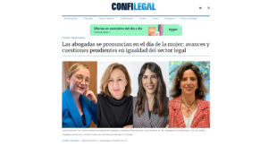 Las abogadas se pronuncian en el día de la mujer: avances y cuestiones pendientes en igualdad del sector legal